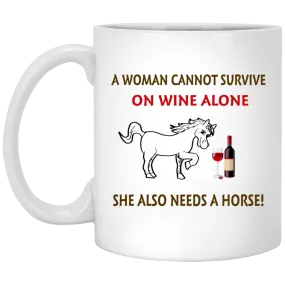 A woman cannot survive on wine alone mugs